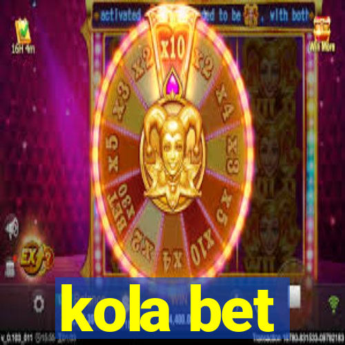 kola bet